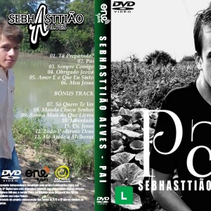 Assistir e Baixar DVD Gospel 2023 - Sebhasttião Alves- Pai (DVD Versão 2023)