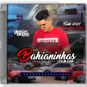 Bahianinhas Club Car - FUNK - Gleison Lopez