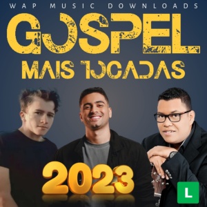 Baixar CD Gospel 2023 (Março Músicas Mais Tocadas)