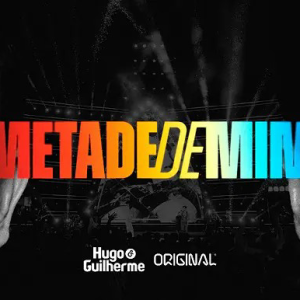 Baixar música Hugo e Guilherme - Metade de Mim (Lançamento 2023)