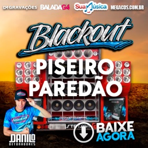 BLACKOUT AUDIO CAR PISEIRO PAREDÃO DANILO DETONADORES 2023