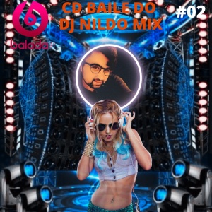 CD BAILE DO DJ NILDO MIX BALADA G4 2023 #03