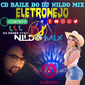 CD BAILE DO DJ NILDO MIX ELETRONEJO 2022 VOL1