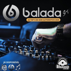 CD BALADA G4 AS TOP´S DO SOM AUTOMOTIVO 2023