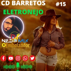 CD BARRETOS ELETRONEJO DJ NILDO MIX 15