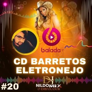CD BARRETOS ELETRONEJO DJ NILDO MIX O EMBAIXADOR #20