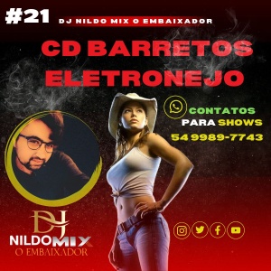 CD BARRETOS ELETRONEJO DJ NILDO MIX O EMBAIXADOR #21