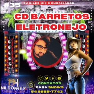 CD BARRETOS ELETRONEJO DJ NILDO MIX O EMBAIXADOR #35
