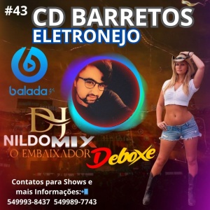 CD BARRETOS ELETRONEJO (DJ NILDO MIX O EMBAIXADOR) #43