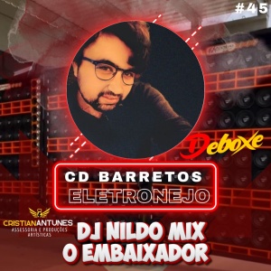 CD BARRETOS ELETRONEJO (DJ NILDO MIX O EMBAIXADOR) #45