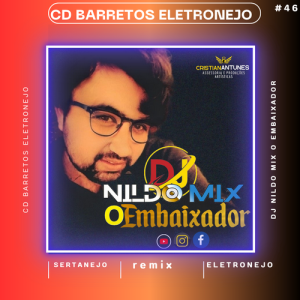 CD BARRETOS ELETRONEJO (DJ NILDO MIX O EMBAIXADOR) #46