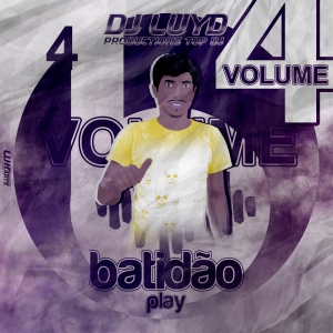 CD BATIDÃO PLAY VOL.04 BY DJ LUYD PRODUCTIONS