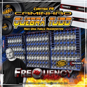 CD Caminhao Quebra Tudo 2023 - DJ Frequency Mix