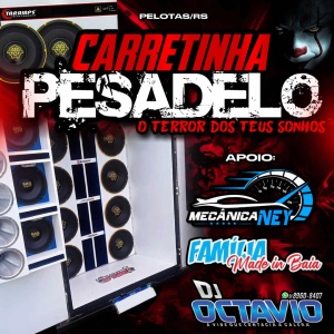 CD CARRETINHA PESADELO -- DJ OCTAVIO