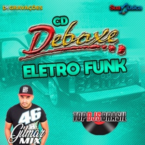 CD DEBOXE ELETRO FUNK DJ GILMAR MIX 2021