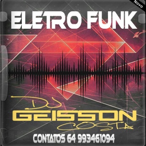 CD ELEETRO FUNK 2K22 BY DJ GEISSON COSTA