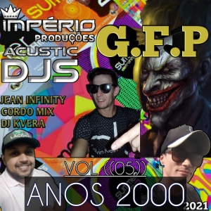 CD-especial-anos-2000-G-F-P-((DJJI))-DJ-JEAN-INFINITY-IMPERIO-PRODUÇOES-VOL(((05))-2019