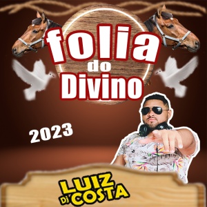 CD FOLIA DO DIVINO 2023 DJ LUIZ COSTA