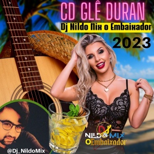 CD Glê Duran - Dj Nildo Mix o Embaixador 2023