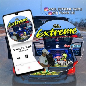 CD GOL EXTREME - DJ FRANK DK - HOUSE - ELETROFUNK- RAP