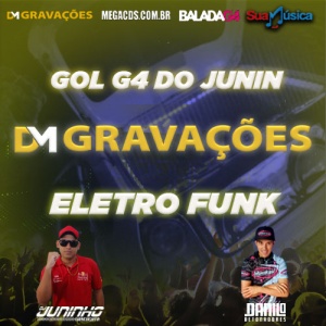 CD GOL G4 DO JUNIN ELETRO FUNK VS DM GRAVACOES 2023