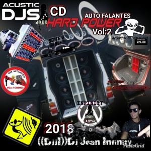 CD HARD POWER AUTO FALANTES VOL;2-((DJJI)) DJ JEAN INFINITY((ACUSTIC DJS)) 2018