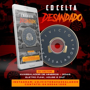 CD HOUSE E RAP -  CELTA DESANDADO + DJ VICTOR AVASSALADOR DE MINEIROS - GOIAS
