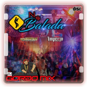 CD NA BALADA DJ GORDO MIX