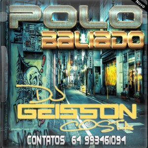 CD POLO BALEADO BY DJ GEISSON COSTA
