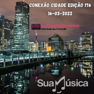 CONEXAO CIDADE EDIÇÃO 176 16-03-2022