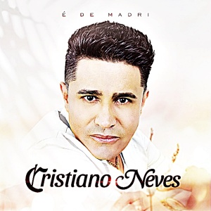 Cristiano Neves 2021 - Cleyton Maia CDs 2021