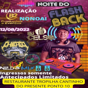 DJ CELSO NOITE DO FLASH BACK NONOAI RS 12/08/2022