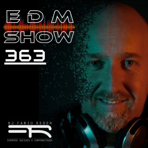 DJ Fabio Reder - Programa EDM Show 363