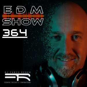 DJ Fabio Reder - Programa EDM Show 364