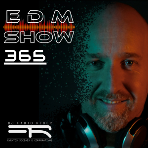 DJ Fabio Reder - Programa EDM Show 365
