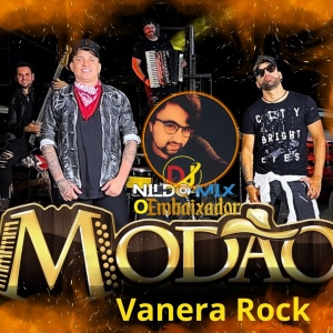 GRUPO MODÃO Vanera Rock  2024 Bailão do Embaixador DJ Nildo Mix