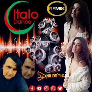 ITALO DANCE DISCO REMIX DJ NILDO MIX
