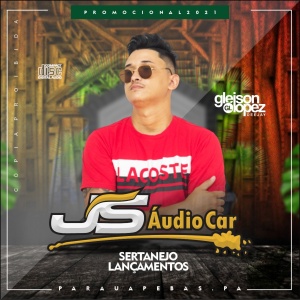 JS Audio Car - SERTANEJO 2021 - CD PROMOCIONAL