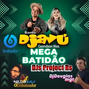 MEGA BATIDÃO (DJs Project Rs)  BANDA DJAVU 2024
