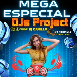 Mega Especial  (DJs Project) REMIX