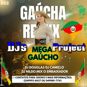 Mega Gaúcho DJs Project Gaúcha Remix #02