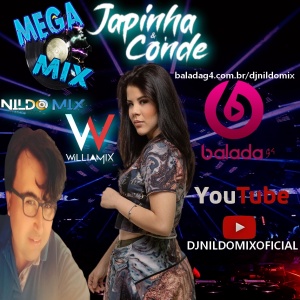 MEGA MIX JAPINHA CONDE DJ NILDO MIX WILLIAM MIX  2021