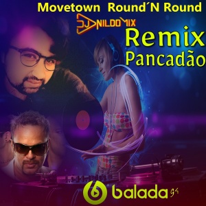 Movetown  Round´N Round Remix Pancadão Dj Nildo Mix