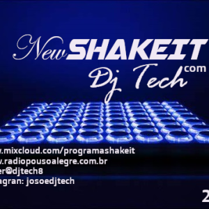 NEW SHAKE IT BY DJ TECH  EDIÇÃO 185 (GRAVAÇÃO DA PROGRAMAÇÃO)