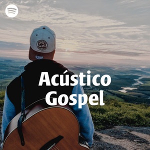 Ouvir playlist Acústico Gospel - Voz e Violão no Spotify