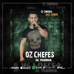 OZ CHEFES DA PISADINHA - O SWING DO CHEFE 2021