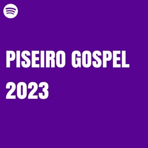 Playlist Piseiro Gospel 2023 Spotify
