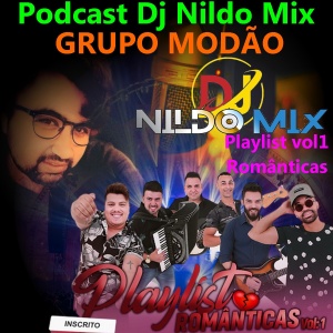 Podcast Dj Nildo Mix GRUPO MODÃO Playlist vol1 Românticas
