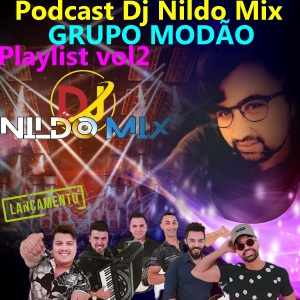 Podcast Dj Nildo Mix GRUPO MODÃO Playlist vol2