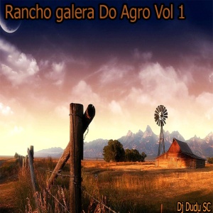 Rancho Galera Do Agro Vol 1 Dj Dudu SC